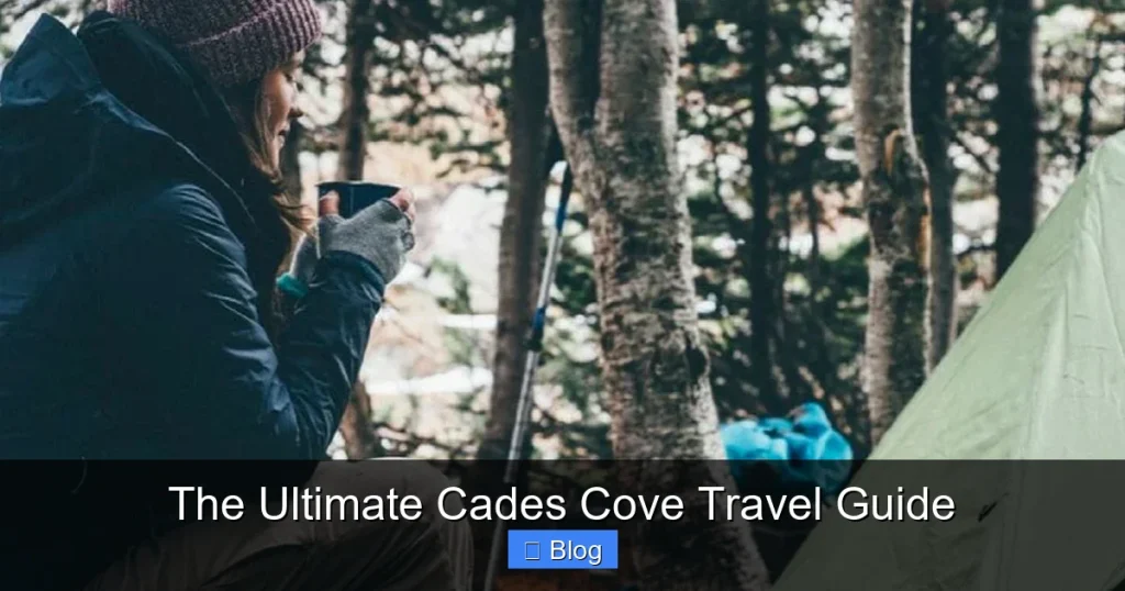 The Ultimate Cades Cove Travel Guide